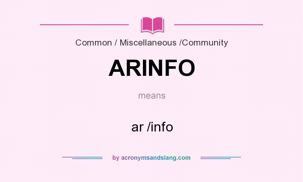 What does ARINFO mean? It stands for ar /info