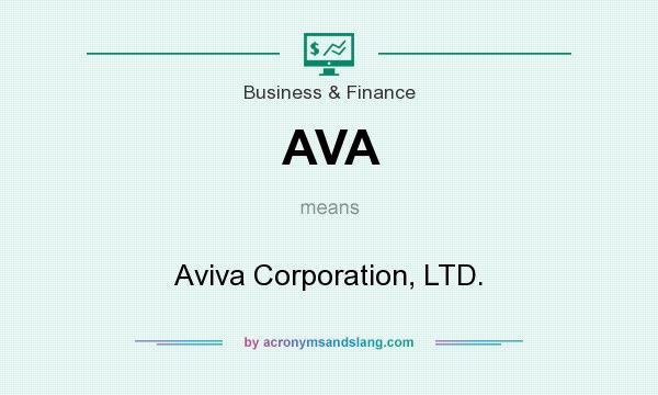 What does AVA mean? It stands for Aviva Corporation, LTD.