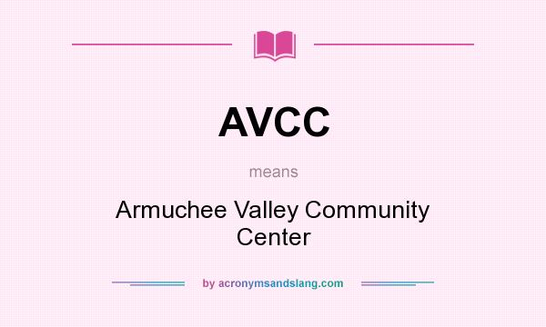 What does AVCC mean? It stands for Armuchee Valley Community Center