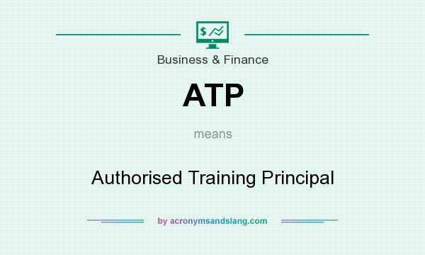 What does ATP mean? It stands for Authorised Training Principal