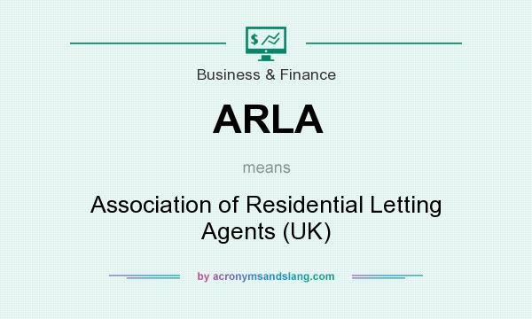 What does ARLA mean? It stands for Association of Residential Letting Agents (UK)