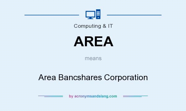 What does AREA mean? It stands for Area Bancshares Corporation