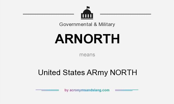 What does ARNORTH mean? It stands for United States ARmy NORTH