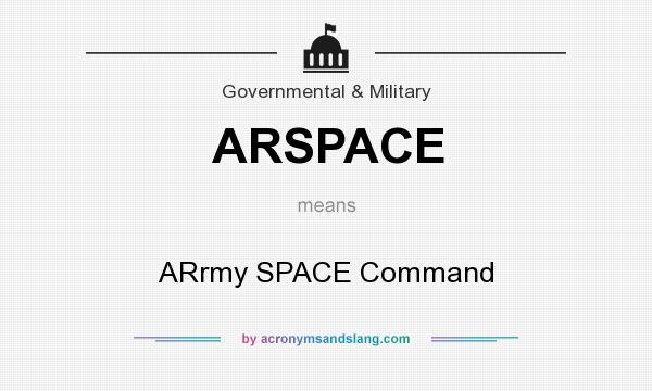 What does ARSPACE mean? It stands for ARrmy SPACE Command
