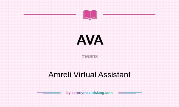 What does AVA mean? It stands for Amreli Virtual Assistant
