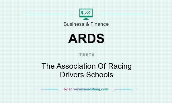 What does ARDS mean? It stands for The Association Of Racing Drivers Schools