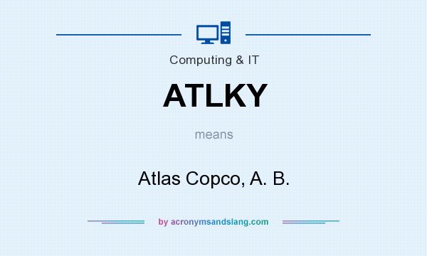 What does ATLKY mean? It stands for Atlas Copco, A. B.