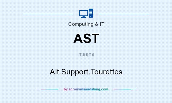 What does AST mean? It stands for Alt.Support.Tourettes