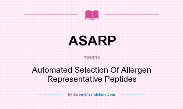 What does ASARP mean? It stands for Automated Selection Of Allergen Representative Peptides