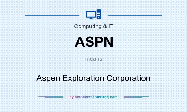 What does ASPN mean? It stands for Aspen Exploration Corporation