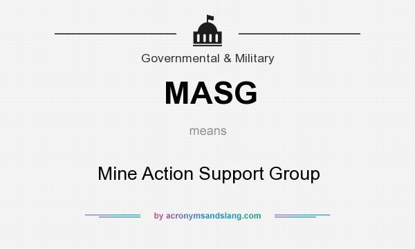 What does MASG mean? It stands for Mine Action Support Group