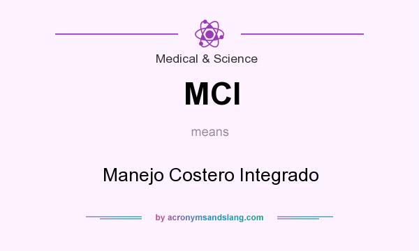 What does MCI mean? It stands for Manejo Costero Integrado