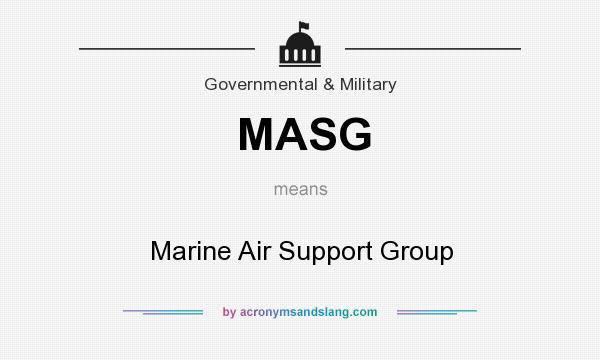 What does MASG mean? It stands for Marine Air Support Group