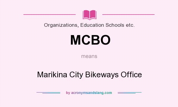 What does MCBO mean? It stands for Marikina City Bikeways Office