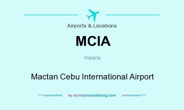 What does MCIA mean? It stands for Mactan Cebu International Airport