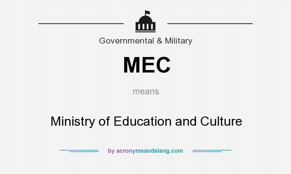 What does MEC mean? It stands for Ministry of Education and Culture
