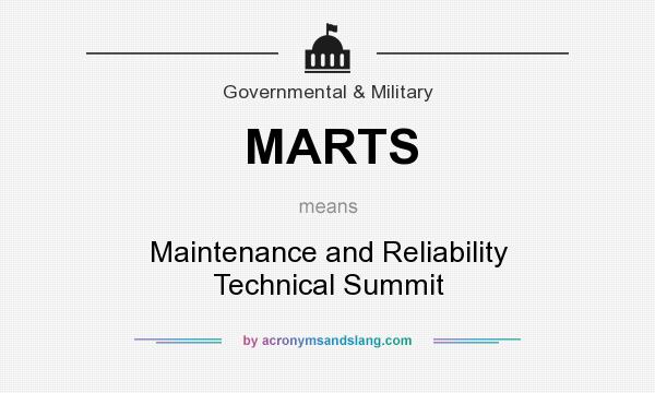 What does MARTS mean? It stands for Maintenance and Reliability Technical Summit