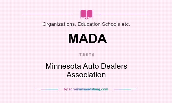 What does MADA mean? It stands for Minnesota Auto Dealers Association