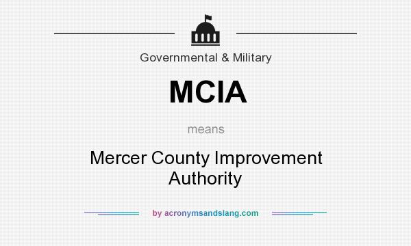 What does MCIA mean? It stands for Mercer County Improvement Authority