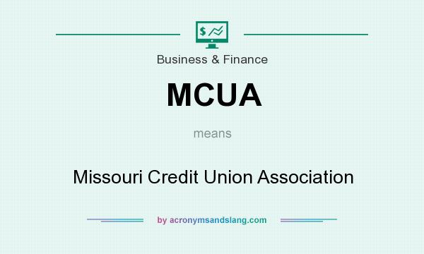 What does MCUA mean? It stands for Missouri Credit Union Association