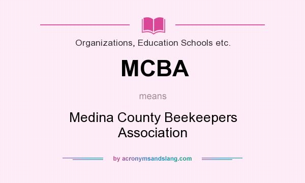 What does MCBA mean? It stands for Medina County Beekeepers Association