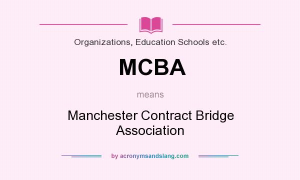 What does MCBA mean? It stands for Manchester Contract Bridge Association