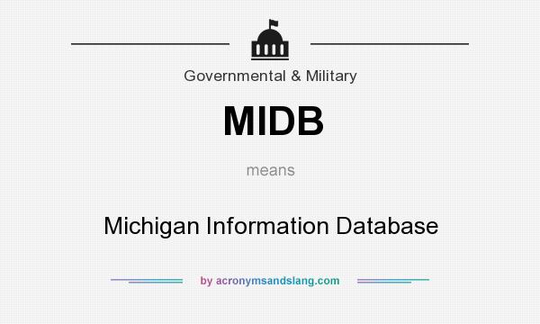 What does MIDB mean? It stands for Michigan Information Database