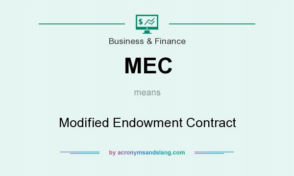What does MEC mean? It stands for Modified Endowment Contract
