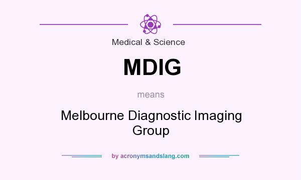 What does MDIG mean? It stands for Melbourne Diagnostic Imaging Group