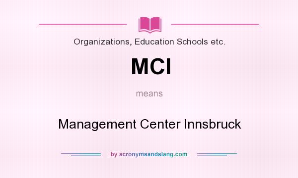 What does MCI mean? It stands for Management Center Innsbruck