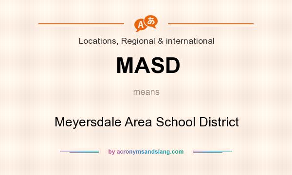 What does MASD mean? It stands for Meyersdale Area School District