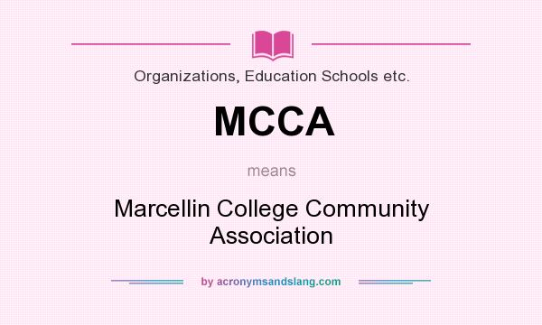 What does MCCA mean? It stands for Marcellin College Community Association