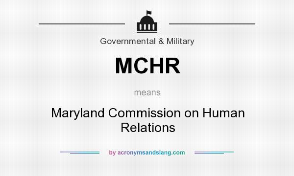 What does MCHR mean? It stands for Maryland Commission on Human Relations
