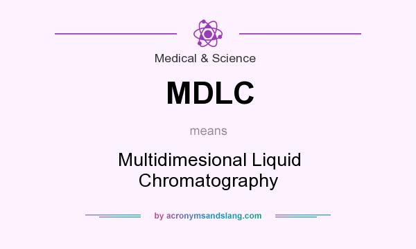 What does MDLC mean? It stands for Multidimesional Liquid Chromatography