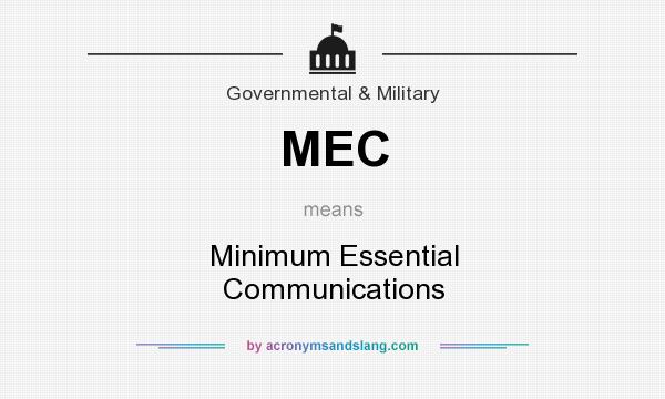 What does MEC mean? It stands for Minimum Essential Communications