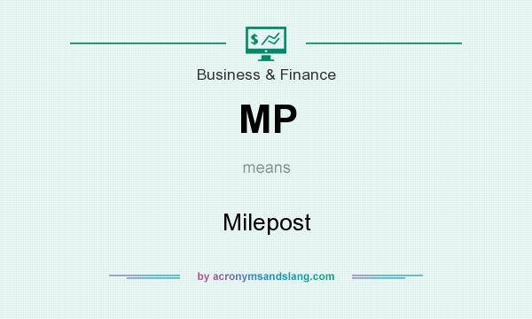 What does MP mean? It stands for Milepost
