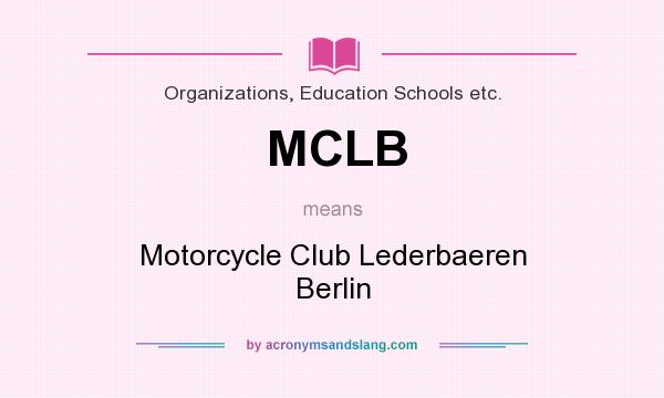 What does MCLB mean? It stands for Motorcycle Club Lederbaeren Berlin