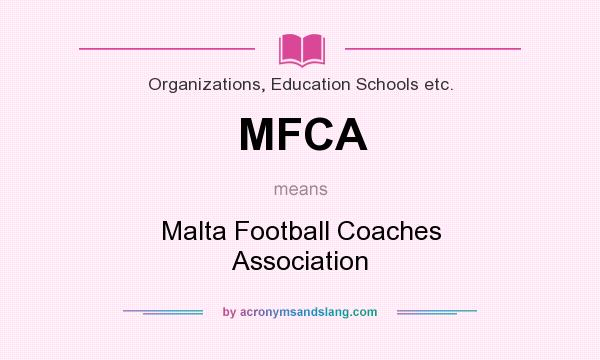 What does MFCA mean? It stands for Malta Football Coaches Association