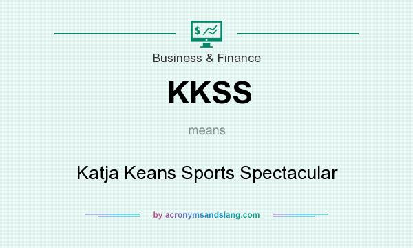 What does KKSS mean? It stands for Katja Keans Sports Spectacular