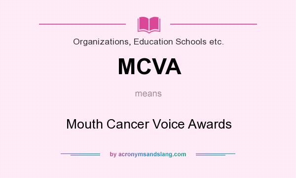 What does MCVA mean? It stands for Mouth Cancer Voice Awards