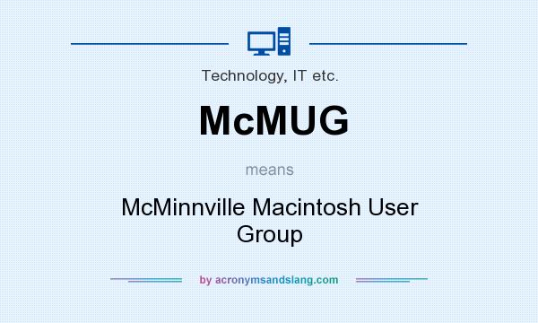 What does McMUG mean? It stands for McMinnville Macintosh User Group