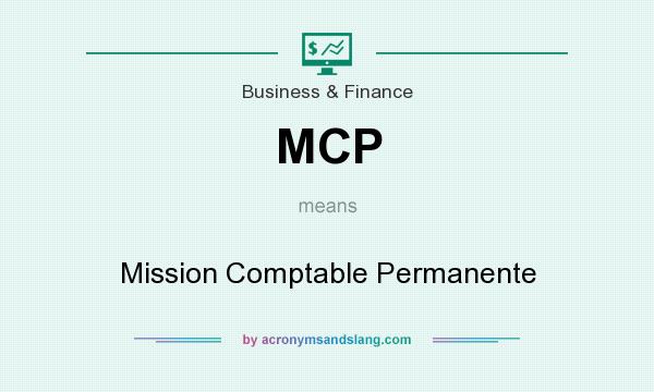 What does MCP mean? It stands for Mission Comptable Permanente