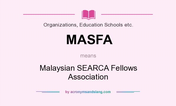 What does MASFA mean? It stands for Malaysian SEARCA Fellows Association