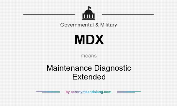 What does MDX mean? It stands for Maintenance Diagnostic Extended