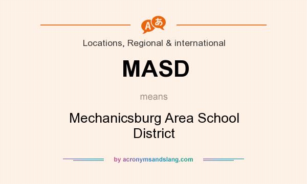 What does MASD mean? It stands for Mechanicsburg Area School District