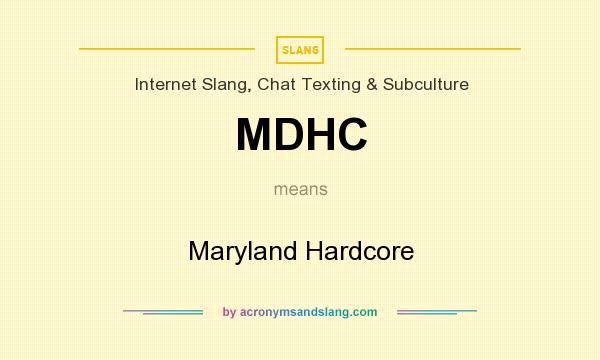 What does MDHC mean? It stands for Maryland Hardcore