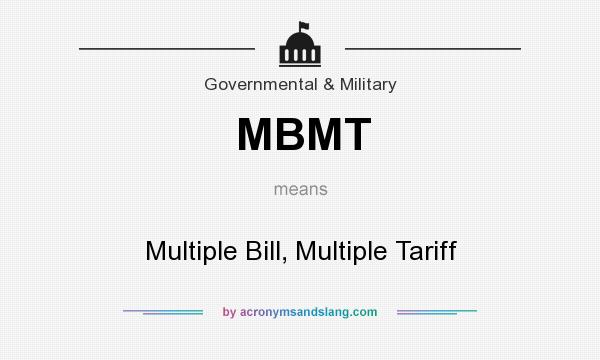 What does MBMT mean? It stands for Multiple Bill, Multiple Tariff
