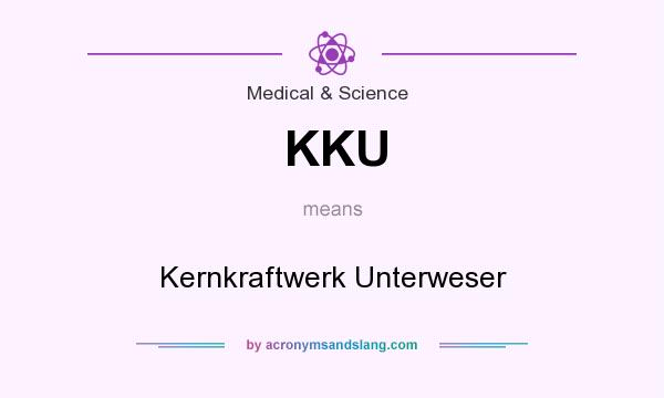 What does KKU mean? It stands for Kernkraftwerk Unterweser