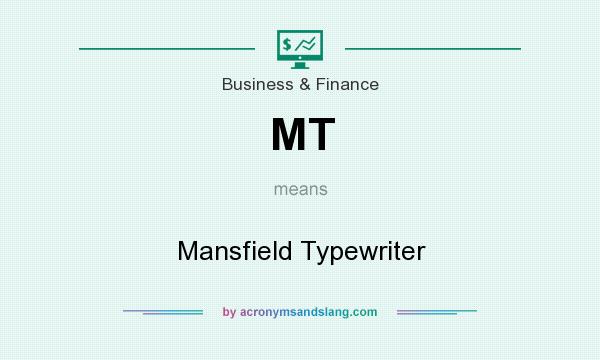 What does MT mean? It stands for Mansfield Typewriter