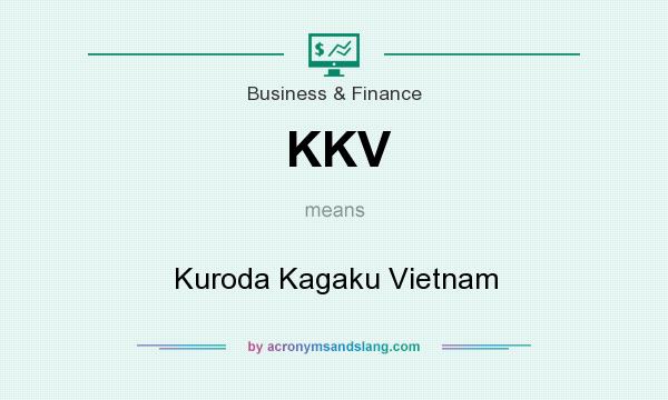What does KKV mean? It stands for Kuroda Kagaku Vietnam